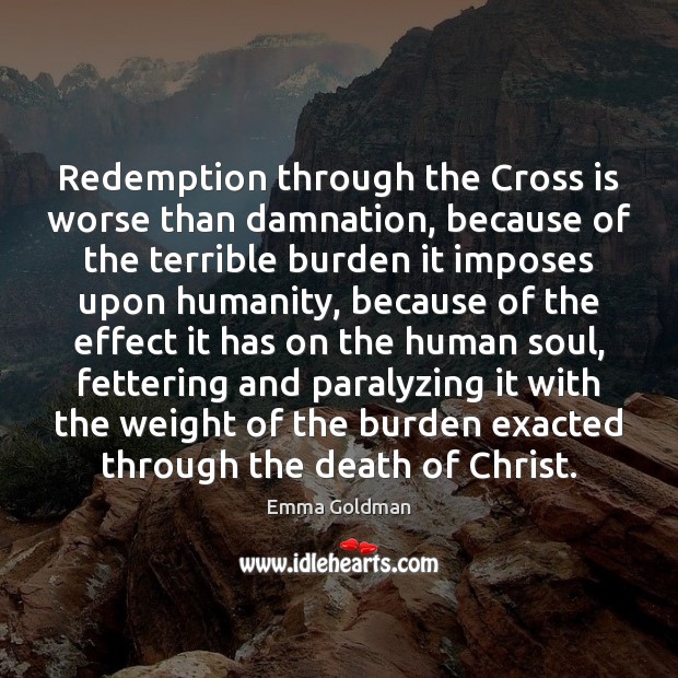 Redemption through the Cross is worse than damnation, because of the terrible Humanity Quotes Image