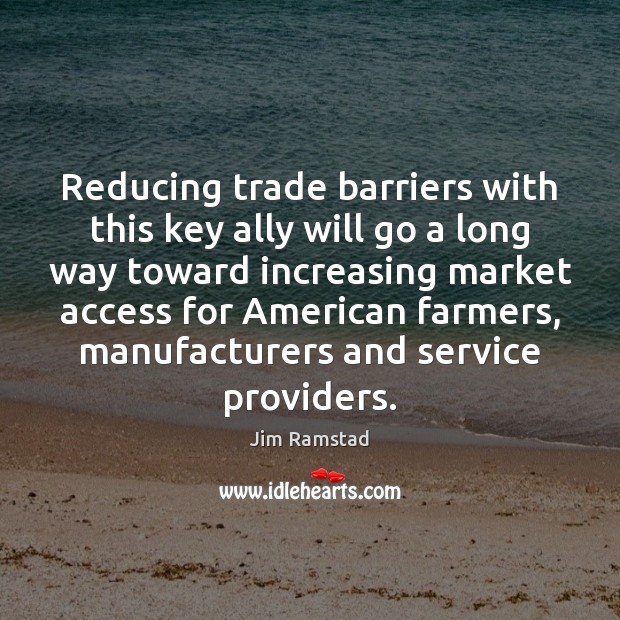 Reducing trade barriers with this key ally will go a long way Image