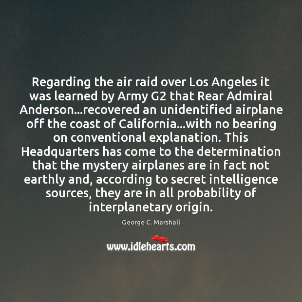 Regarding the air raid over Los Angeles it was learned by Army 