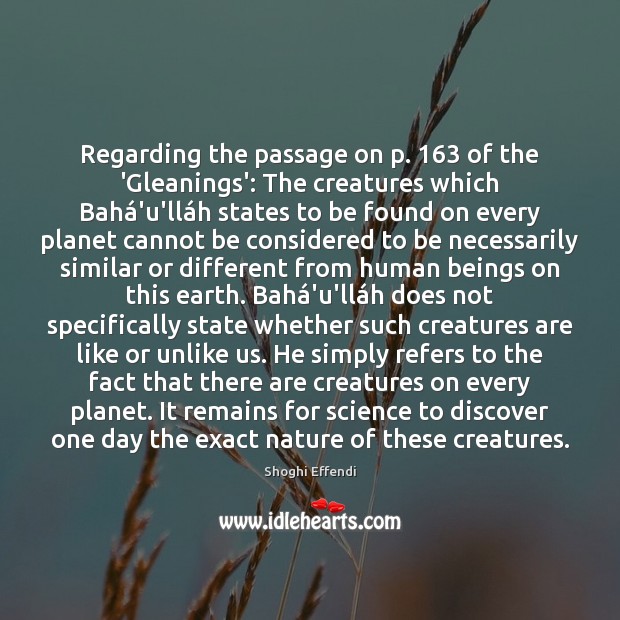 Regarding the passage on p. 163 of the ‘Gleanings’: The creatures which Bahá Shoghi Effendi Picture Quote