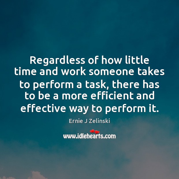 Regardless of how little time and work someone takes to perform a Image