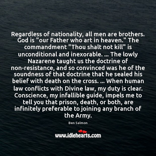 Regardless of nationality, all men are brothers. God is “our Father who Ben Salmon Picture Quote