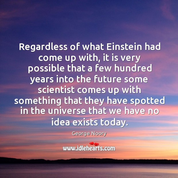 Regardless of what Einstein had come up with, it is very possible Image