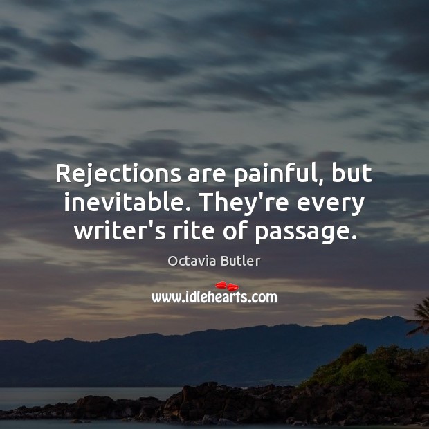 Rejections are painful, but inevitable. They’re every writer’s rite of passage. Image