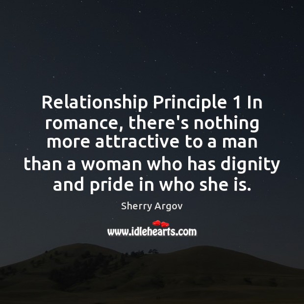 Relationship Principle 1 In romance, there’s nothing more attractive to a man than Sherry Argov Picture Quote