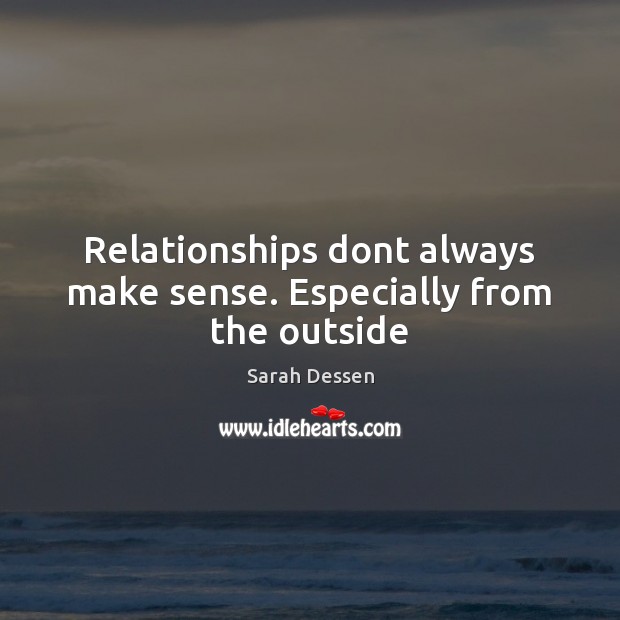 Relationships dont always make sense. Especially from the outside Image