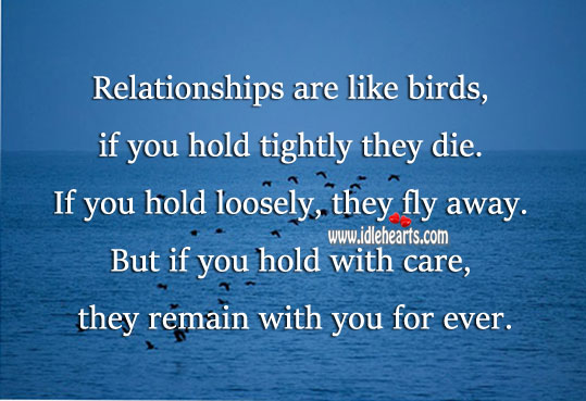 Relationships remain with you for ever, if you care. Relationship Quotes Image