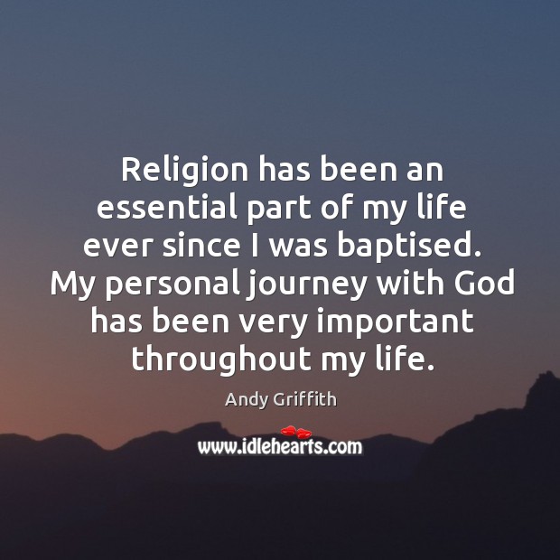 Religion has been an essential part of my life ever since I Image