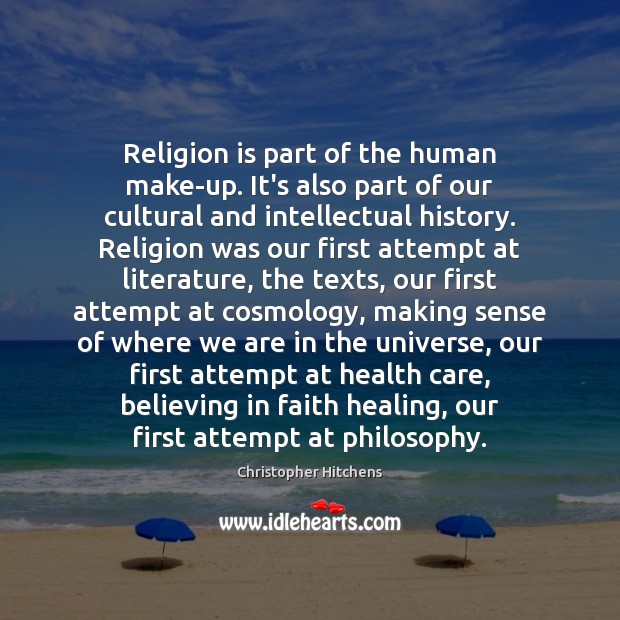 Religion is part of the human make-up. It’s also part of our Image
