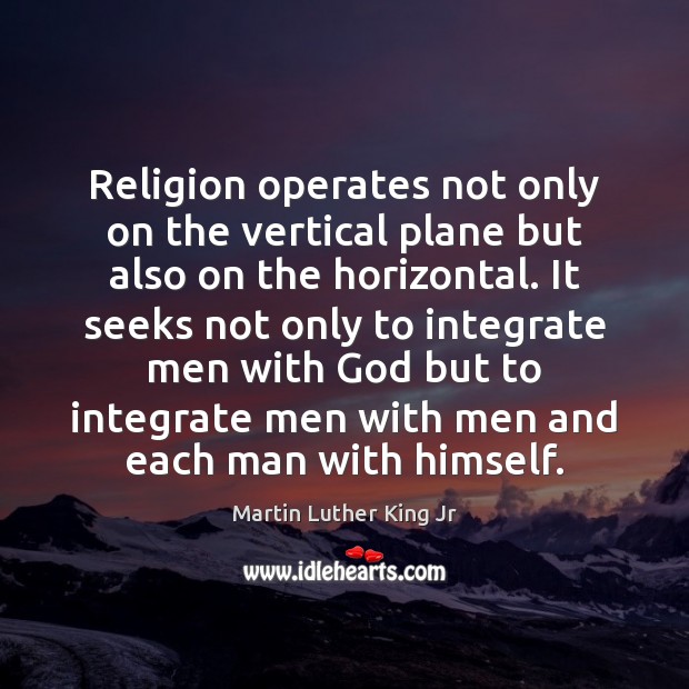 Religion operates not only on the vertical plane but also on the Image