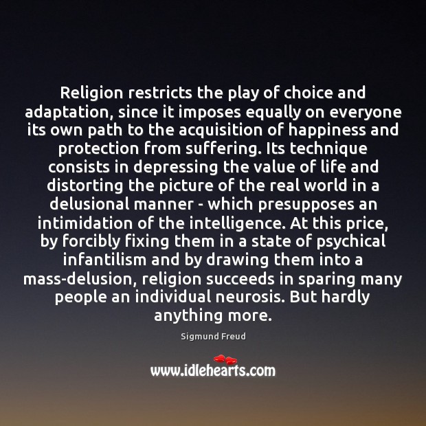 Religion restricts the play of choice and adaptation, since it imposes equally Image