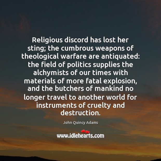 Religious discord has lost her sting; the cumbrous weapons of theological warfare Image