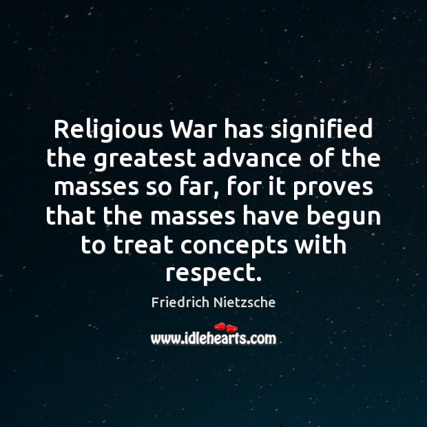 Religious War has signified the greatest advance of the masses so far, Image