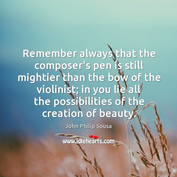 Remember always that the composer’s pen is still mightier than the bow Image