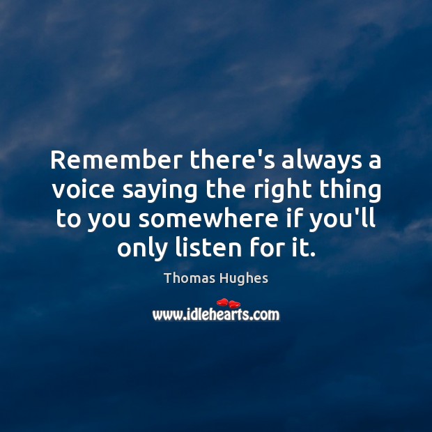 Remember there’s always a voice saying the right thing to you somewhere Image