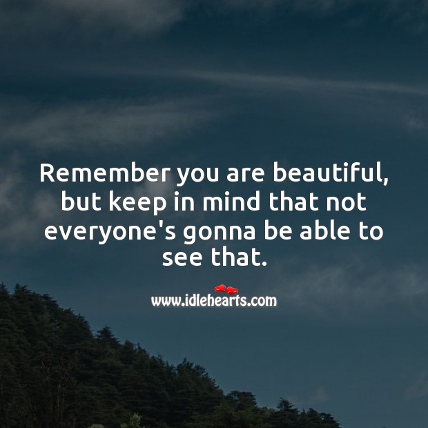 Remember you are beautiful. Encouragement Quotes Image
