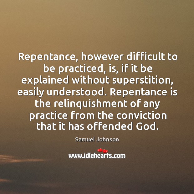 Repentance, however difficult to be practiced, is, if it be explained without Image