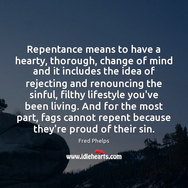 Repentance means to have a hearty, thorough, change of mind and it Image