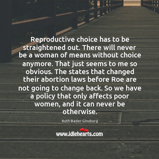 Reproductive choice has to be straightened out. Image