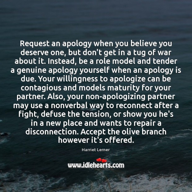 Request an apology when you believe you deserve one, but don’t get Apology Quotes Image