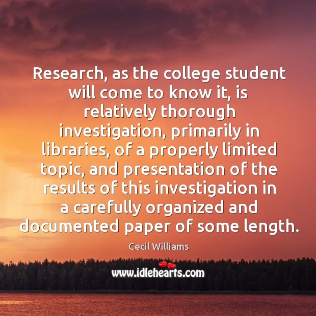 Research, as the college student will come to know it Cecil Williams Picture Quote