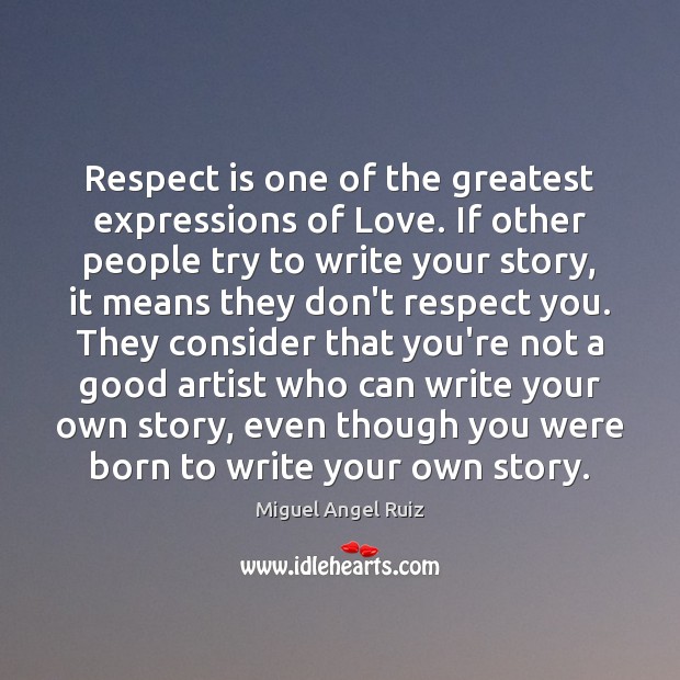 Respect is one of the greatest expressions of Love. If other people Image