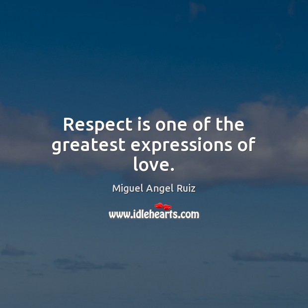Respect is one of the greatest expressions of love. Image