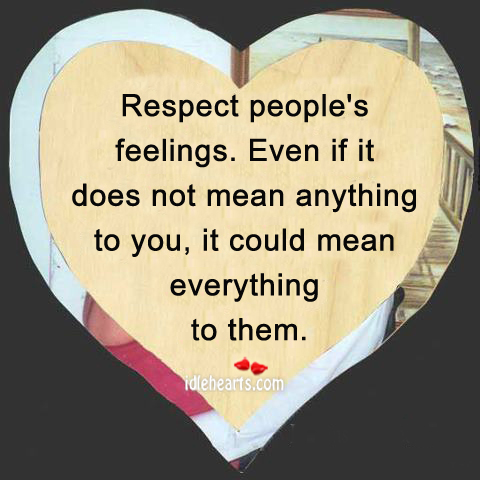 Always respect other people’s feelings Image
