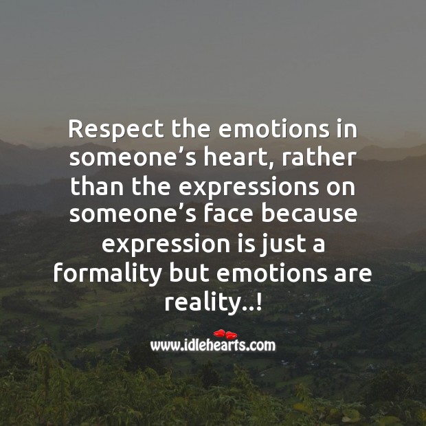 Respect the emotions in someones heart Image