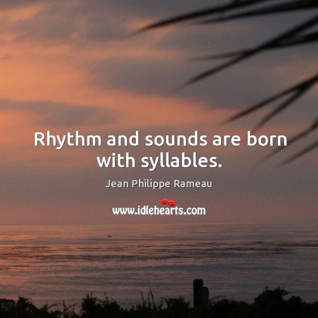 Rhythm and sounds are born with syllables. Image