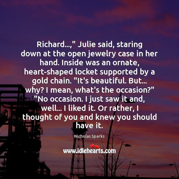 Richard…,” Julie said, staring down at the open jewelry case in her Thought of You Quotes Image
