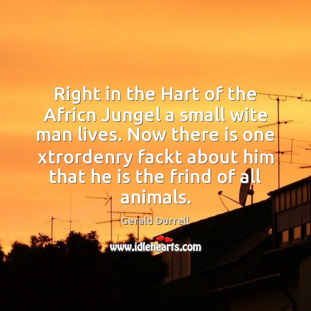 Right in the Hart of the Africn Jungel a small wite man Image