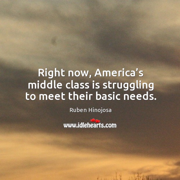 Right now, america’s middle class is struggling to meet their basic needs. Image