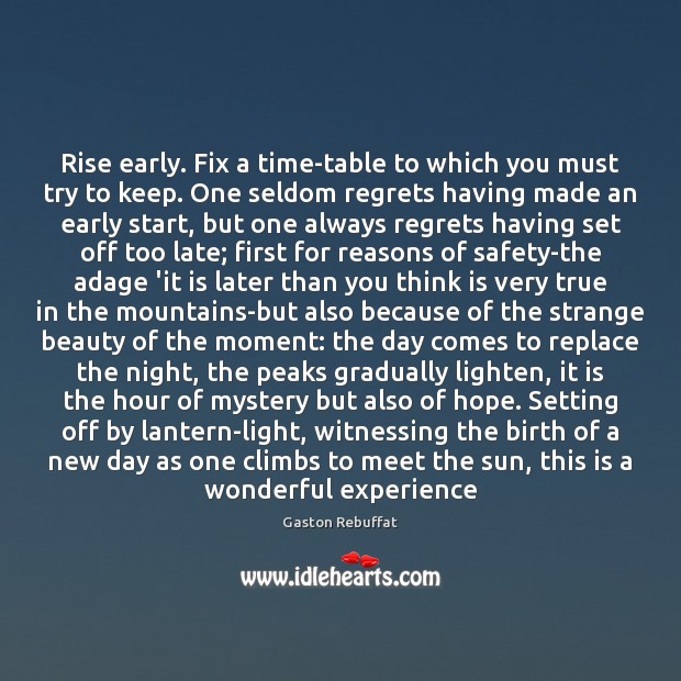 Rise early. Fix a time-table to which you must try to keep. Image