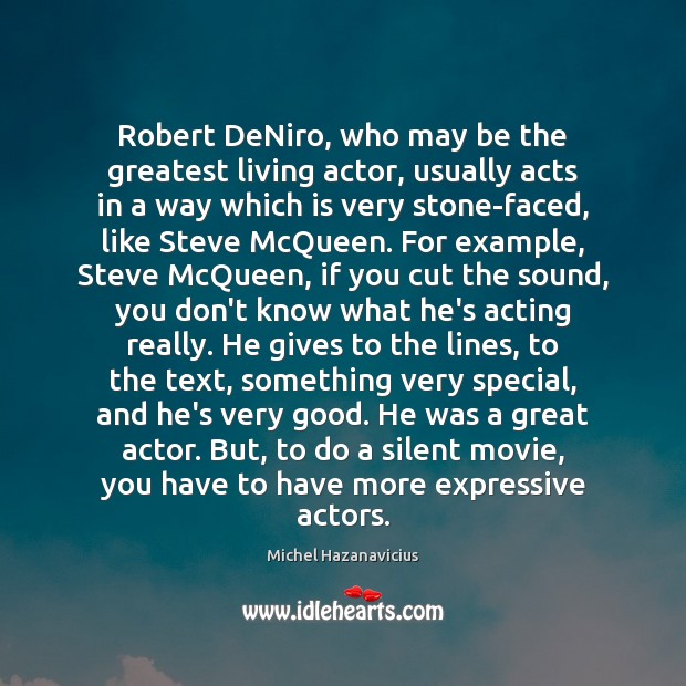 Robert DeNiro, who may be the greatest living actor, usually acts in Silent Quotes Image