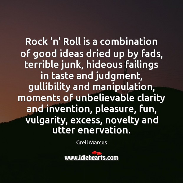Rock ‘n’ Roll is a combination of good ideas dried up by Image