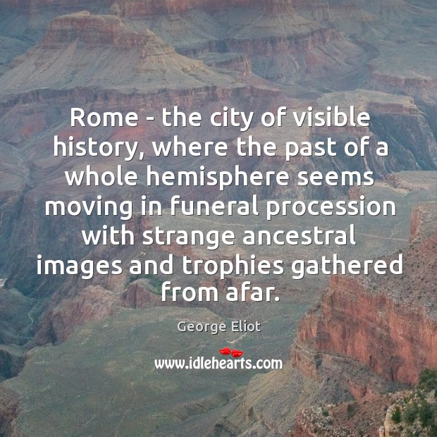Rome – the city of visible history, where the past of a Image