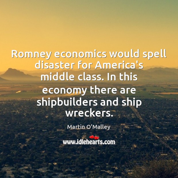 Romney economics would spell disaster for America’s middle class. In this economy Image