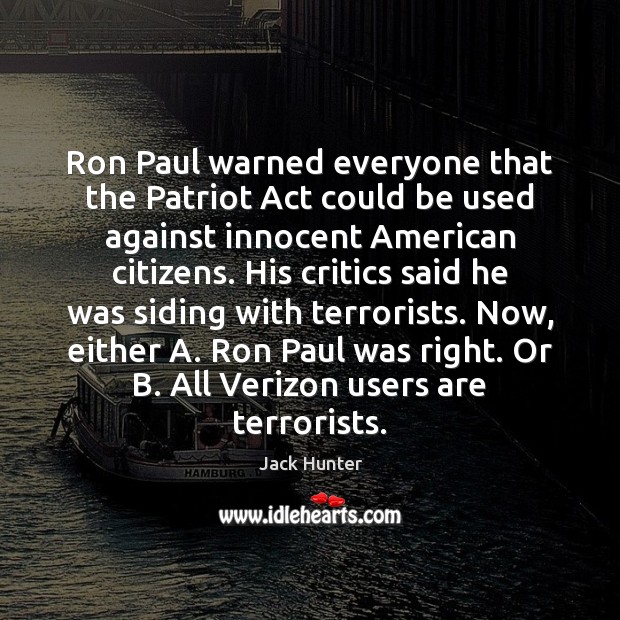 Ron Paul warned everyone that the Patriot Act could be used against Image