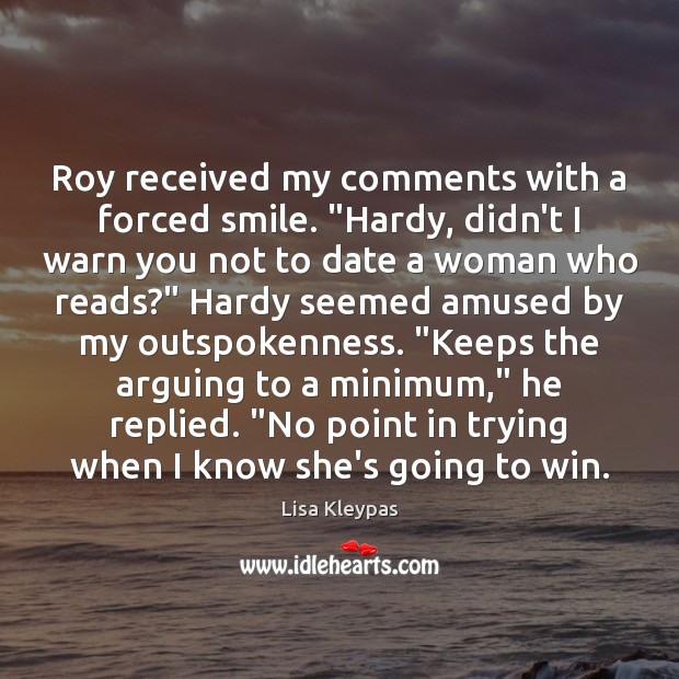 Roy received my comments with a forced smile. “Hardy, didn’t I warn Image