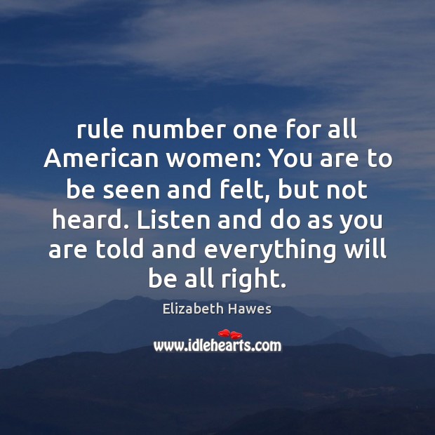 Rule number one for all American women: You are to be seen Image