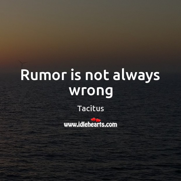Rumor is not always wrong Image
