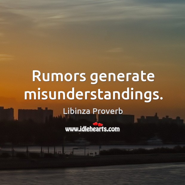 Rumours generate misunderstandings. Libinza Proverbs Image