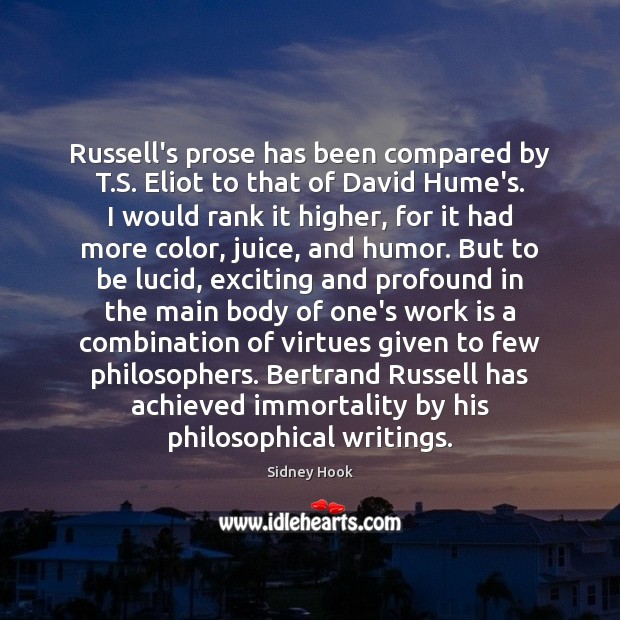 Russell’s prose has been compared by T.S. Eliot to that of Work Quotes Image
