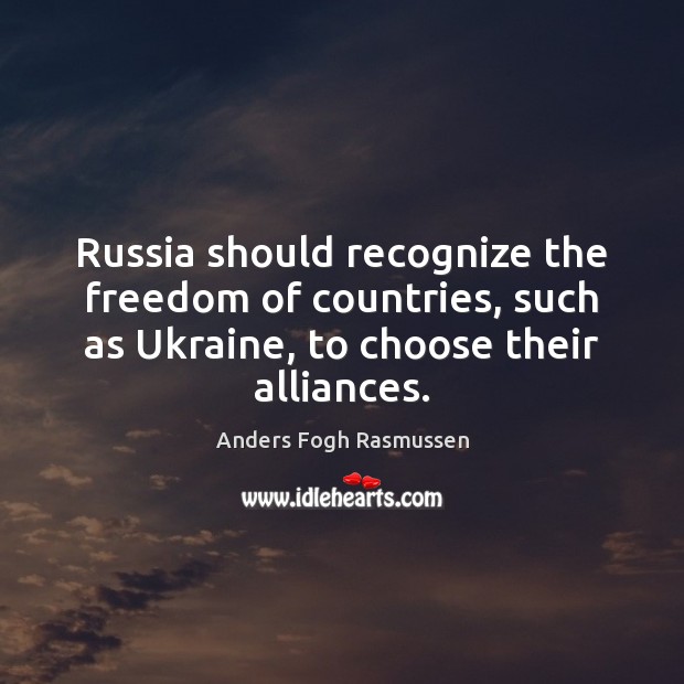 Russia should recognize the freedom of countries, such as Ukraine, to choose Image