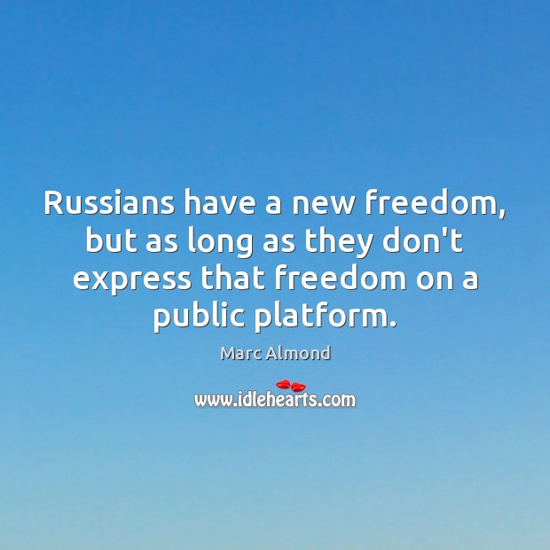 Russians have a new freedom, but as long as they don’t express Image