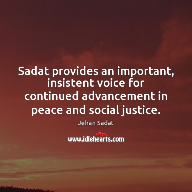 Sadat provides an important, insistent voice for continued advancement in peace and Image