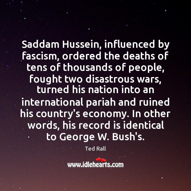 Saddam Hussein, influenced by fascism, ordered the deaths of tens of thousands Image