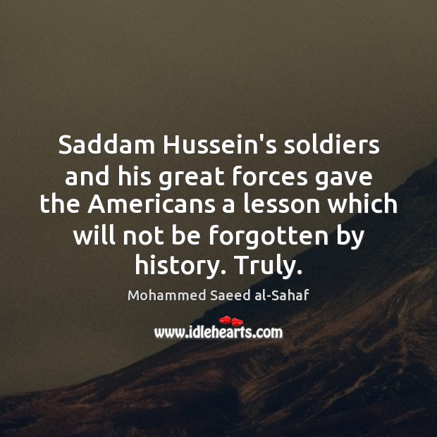 Saddam Hussein’s soldiers and his great forces gave the Americans a lesson Image
