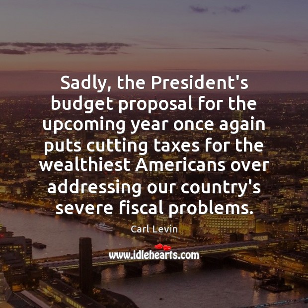 Sadly, the President’s budget proposal for the upcoming year once again puts Image